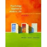 Psychology Applied to Modern Life: Adjustment in the 21st Century (Available Titles Cengagenow) 10th (tenth) edition