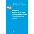 Deutsches Dachdeckerhandwerk  - Regeln f�r Metallarbeiten im Dachdeckerhandwerk: Ausgabe April 2011
