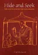 Childrens Toyshop  Books : Hide and Seek: The Archaeology of Childhood