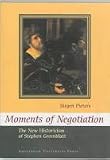 Moments of Negotiation: The New Historicism of Stephen Greenblatt