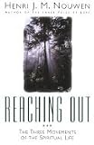 Reaching Out: The Three Movements of the Spiritual Life