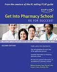 Get Into Pharmacy School: Rx for Success! [Paperback]