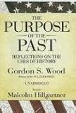The Purpose of the Past: Reflections on the Uses of History