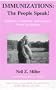 Immunizations: The People Speak!: Questions, Comments, and Concerns About Vaccinations