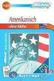 ASSiMiL Selbstlernkurs für Deutsche: Amerikanisch ohne Mühe: Lehrbuch und mp3-CD