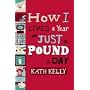 How I Lived a Year on Just a Pound a Day