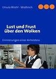 Lust und Frust über den Wolken: Erinnerungen einer Airhostess