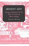 Honest Sins: Georgian Libertinism and the Plays and Novels of Henry Fielding