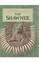 The Shawnee (Native American People Set 3)