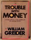 Trouble With Money (Larger Agenda Series) Trouble With Money (Larger Agenda Series)