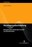 Verm&ouml;gensabsch&ouml;pfung: Strategien bei (drohendem) Verfall von Grundrechten - Eberhard Kempf, Hellen Schilling