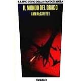 Il mondo del dragodi Anne McCaffrey