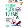 From Flab to Fab: Britain's Top Personal Trainer Explodes 150 Diet and Fitness Myths by Graeme Hilditch