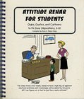 Attitude Rehab for Students: Quips, Quotes, and Cartoons to Fix Dour Dispositions, K-12