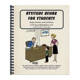 Attitude Rehab for Students: Quips, Quotes, and Cartoons to Fix Dour Dispositions, K-12