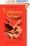 The Unknown Subject: The Story of a Cold War Spy