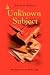 The Unknown Subject: The Story of a Cold War Spy
