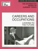 Careers And Occupations: Looking To The Future (Information Plus Reference Series)