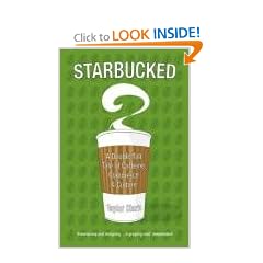 Starbucked: A Double Tall Tale of Caffeine, Commerce and Culture