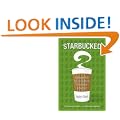 Starbucked: A Double Tall Tale of Caffeine, Commerce and Culture