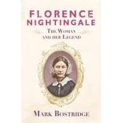 Florence Nightingale: The Woman and Her Legend