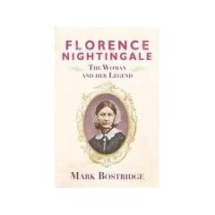 Florence Nightingale: The Woman and Her Legend