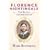 Florence Nightingale: The Woman and Her Legend