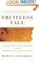 Fruitless Fall: The Collapse of the Honey Bee and the Coming Agricultural Crisis
