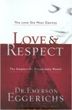 Love & Respect with Bonus Seminar DVD: The Love She Most Desires; The Respect He Desperately Needs