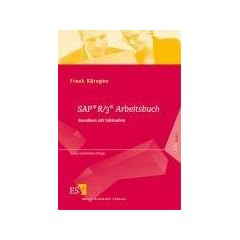 SAP� R/3� Arbeitsbuch: Grundkurs mit Fallstudien