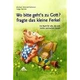 Wo bitte geht�s zu Gott?, fragte das kleine Ferkel: Ein Buch f�r alle, die sich nichts vormachen lassenvon "Michael Schmidt-Salomon"