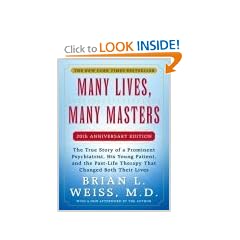 Many Lives Many Masters: The true story of a prominent psychiatrist, his young patient, and the past-life therapy that changed both their lives