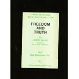Freedom and Truth: A Prctical Guide for Acquiring What the Youth of the World is Seeking