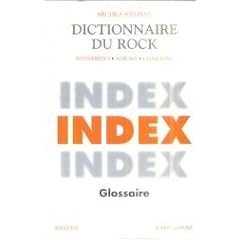 Dictionnaire du rock, tome 3 (Index & glossaire)