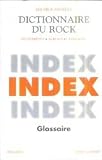 Dictionnaire du rock, tome 3 (Index & glossaire)