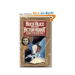 Buck Alice and the Actor Robot