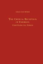 The Critical Reception of Emerson: Unsettling all Things (Studies in English and American Literature and Culture)
