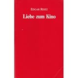 Produkt-Bild: Liebe zum Kino. Utopien und Gedanken zum Autorenfilm