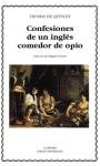 Confesiones De Un Ingles Comedor De Opio/ Confessions of an English Opium-Eater (Letras Universales) (Spanish Edition)