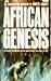 African Genesis: A Personal Investigation Into the Animal Origins and Nature of Man