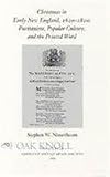 Christmas in Early New England, 1620-1820
