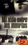 Mi vida entre los muertos (Misterio) (Spanish Edition)