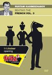 Kasimdzhanov: Beating the French Vol. 3
