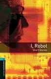 I, Robot - Short Stories (Oxford Bookworms Library)