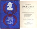 Theodore Roosevelt, The Pride of the Rough Riders, An Ideal American, An Example and an Inspiration to Young Men