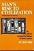 Man's Rise to Civilization: The Cultural Ascent of the Indians of North America