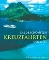 Die 24 sch&ouml;nsten Kreuzfahrten der Welt