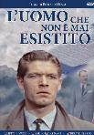 L`Uomo Che Non E` Mai Esistito
