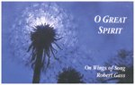 O Great Spirit: On Wings of Song