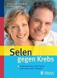 Selen gegen Krebs: Unterstützung in der Tumorprävention und -therapie
